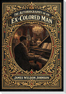 The Autobiography of an Ex-Colored Man (Golden Monarch Collector's Edition) (Case Laminate Hardcover with Jacket)