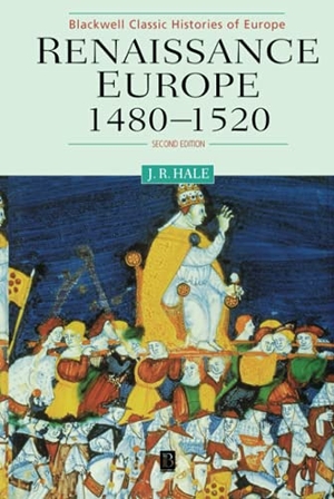 Hale. Renaisance Europe 1480-1520 2e. John Wiley & Sons, 2000.