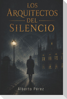 Los Arquitectos del Silencio