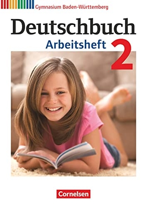 Fingerhut, Armin / Fingerhut, Margret et al. Deutschbuch Gymnasium Band 2: 6. Schuljahr - Baden-Württemberg - Arbeitsheft mit Lösungen. Cornelsen Verlag GmbH, 2016.