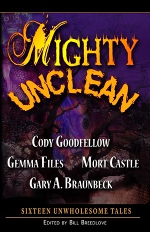 Files, Gemma / Castle, Mort et al. Mighty Unclean. Touchladybirdlucky Studios, 2009.