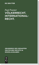 Völkerrecht. Internationalrecht.