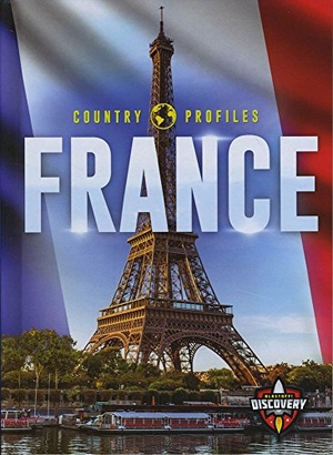 Rechner, Amy. France. Bellwether Media, 2018.