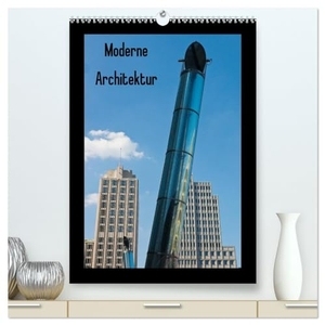 Bücker, Dirk Grasse. Moderne Architektur (hochwertiger Premium Wandkalender 2024 DIN A2 hoch), Kunstdruck in Hochglanz - Moderne Architektur. Calvendo Verlag, 2023.
