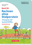 Rechnen ohne Stolperstein - Neubearbeitung Band 5B - Zahlenraum bis 1000 +/- mit Übergängen, Malnehmen und Teilen