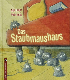 Bonitz, Asja. Das Staubmaushaus. Edition Pastorplatz, 2018.