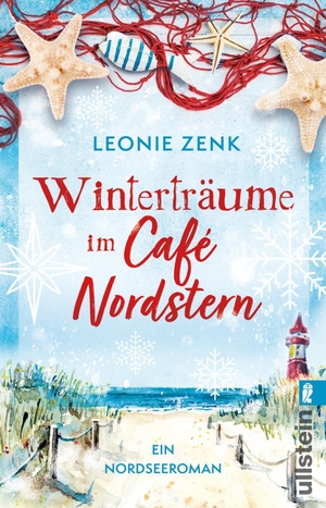 Zenk, Leonie. Winterträume im Café Nordstern - Ein Nordseeroman | Der perfekte Winterroman für alle, die sich nach der Nordsee und guten Geschichten sehnen. Ullstein Taschenbuchvlg., 2026.