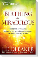 Birthing the Miraculous