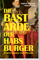 Die Bastarde der Habsburger