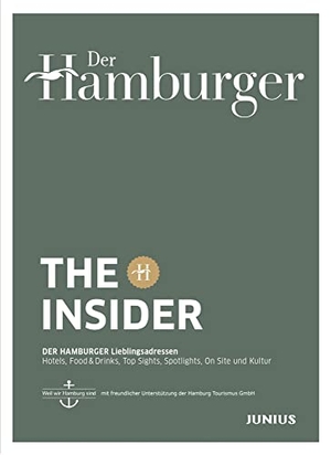 Der Hamburger (Hrsg.). THE INSIDER - DER HAMBURGER - Lieblingsadressen. Junius Verlag GmbH, 2022.