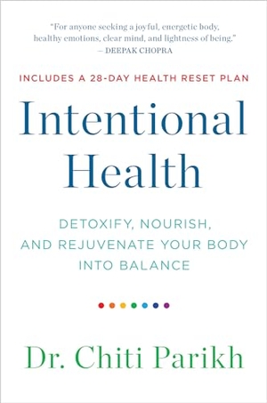 Parikh. Intentional Health - Detoxify, Nourish, and Rejuvenate Your Body Into Balance. Hay House, 2024.