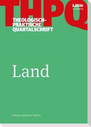 Theologisch-praktische Quartalschrift 2/2026: Land