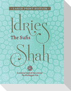 The Sufis (Large Print Edition)