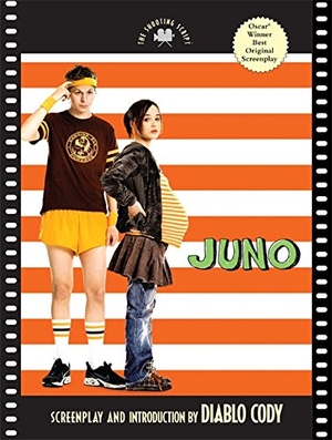 Cody, Diablo / Ivan Reitman. Juno. HarperCollins, 2008.
