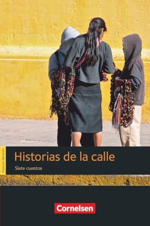 Bodoc, Liliana / Sierra I Fabra, Jordi et al. Espacios literarios - Lektüre B1 - Historias de la calle. Cornelsen Verlag GmbH, 2025.