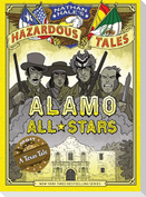 Alamo All-Stars (Nathan Hale's Hazardous Tales #6)