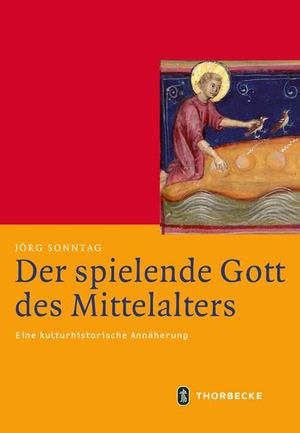 Sonntag, Jörg. Der spielende Gott des Mittelalters - Eine kulturhistorische Annäherung. Thorbecke Jan Verlag, 2024.