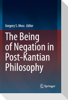 The Being of Negation in Post-Kantian Philosophy