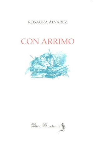 Álvarez, Rosaura. Con arrimo. Alhulia, S.L., 2016.