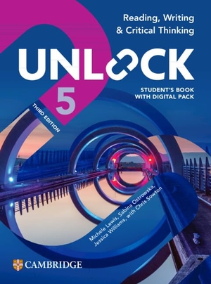 Lewis, Michele / Ostrowska, Sabina et al. Unlock Level 5 Reading, Writing and Critical Thinking Student's Book with Digital Pack. Cambridge University Press & Assessment, 2025.