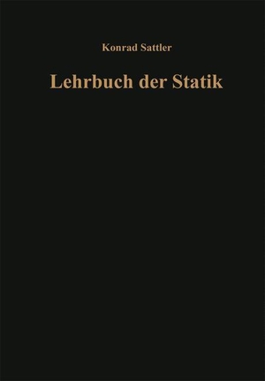 Sattler, -Ing. techn. h. c. Konrad. Grundlagen und fundamentale Berechnungsverfahren - Teil A: Theorie and Teil B: Zahlenbeispiele. Springer Berlin Heidelberg, 2014.