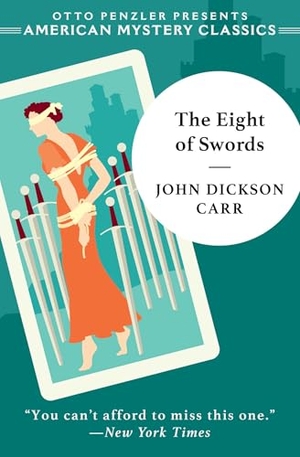 Carr, John Dickson / Douglas Green. The Eight of Swords. American Mystery Classics, 2021.