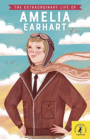 Kanani, Sheila. The Extraordinary Life of Amelia Earhart. DK, 2020.