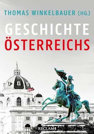 Winkelbauer, Thomas / Lackner, Christian et al. Geschichte Österreichs. Reclam Philipp Jun., 2024.