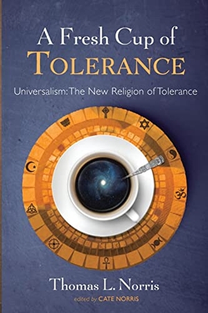 Norris, Thomas L.. A Fresh Cup of Tolerance. Resource Publications, 2021.