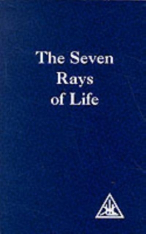 Bailey, Alice A.. The Seven Rays of Life. Lucis Press Ltd, 1995.