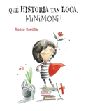 ¡Qué Historia Tan Loca, Minimoni!