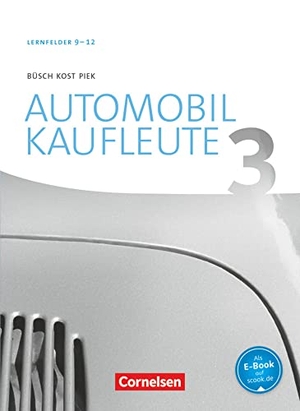 Büsch, Norbert / Döhler, Benjamin et al. Automobilkaufleute  Band 3: Lernfelder 9-12 - Fachkunde. Cornelsen Verlag GmbH, 2019.