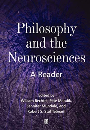 Bechtel / Mandik et al. Philosophy Neurosciences. John Wiley & Sons, 2001.