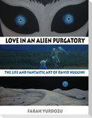 Love in an Alien Purgatory