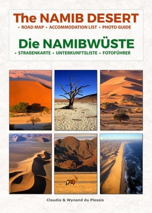 Du Plessis, Claudia / Wynand Du Plessis. Die NAMIBWÜSTE - The NAMIB DESERT - Straßenkarte - Unterkunftsliste - Fotoführer (Maßstab 1:500.000). WILD PHOTO SHOP, 2020.