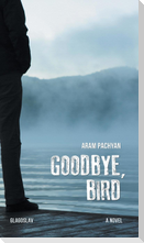 Goodbye, Bird