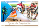 Sport als Inspiration (Wandkalender 2024 DIN A4 quer), CALVENDO Monatskalender