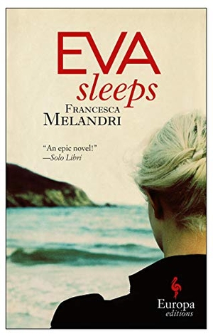 Melandri, Francesca. Eva Sleeps. Europa Editions, 2016.