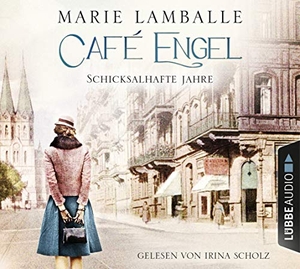 Lamballe, Marie. Café Engel 2: Schicksalhafte Jahre - Schicksalhafte Jahre.. HarperCollins, 2019.
