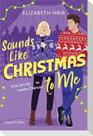 Sounds Like Christmas to Me: Eine Zeit für zweite Chancen