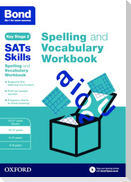 Bond SATs Skills Spelling and Vocabulary Workbook