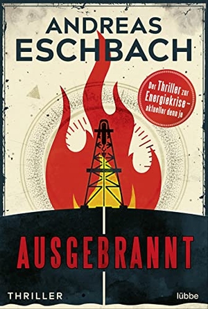 Eschbach, Andreas. Ausgebrannt - Thriller. Lübbe, 2023.