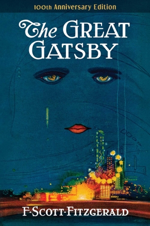 Fitzgerald, F. Scott. The Great Gatsby - 100th Anniversary Edition (The Original 1925 Classic). Simon & Schuster UK Ltd, 2025.