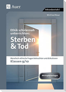 Ethik schülernah unterrichten: Sterben und Tod