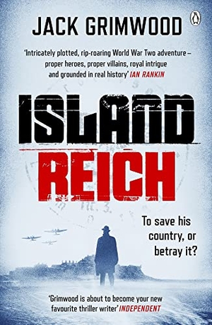 Grimwood, Jack. Island Reich - The atmospheric WWII thriller perfect for fans of Simon Scarrow and Robert Harris. Penguin Books Ltd, 2021.