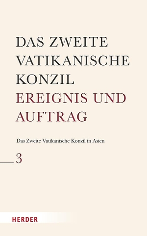 Kochuthara, Shaji George / Mary Yuen (Hrsg.). Das Zweite Vatikanische Konzil in Asien. Herder Verlag GmbH, 2026.
