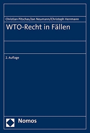 Neumann, Jan / Christian Pitschas. WTO-Recht in Fällen. Nomos Verlags GmbH, 2026.