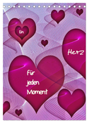 Ein Herz für jeden Moment (Tischkalender 2024 DIN A5 hoch), CALVENDO Monatskalender