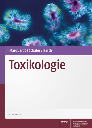 Marquardt, Hans / Siegfried G. Schäfer et al (Hrsg.). Toxikologie. Wissenschaftliche, 2019.