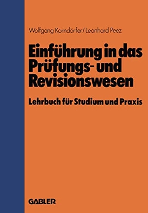 Peez, Leonhard / Wolfgang Korndörfer. Einführung in das Prüfungs- und Revisionswesen - Lehrbuch für Studium und Praxis. Gabler Verlag, 2012.